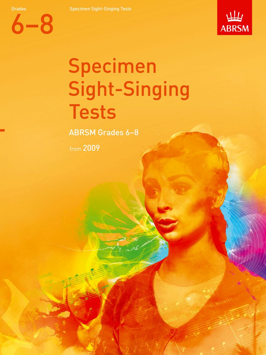 Specimen Sight-Singing Tests Grades 6–8 revised 2009