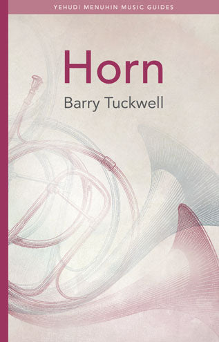 Horn (Yehudi Menuhin Music Guides)
