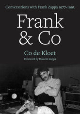 Frank & Co: Conversations with Frank Zappa 1977-1993