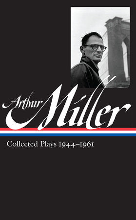 Arthur Miller Collected Plays Vol. 1 1944-1961
