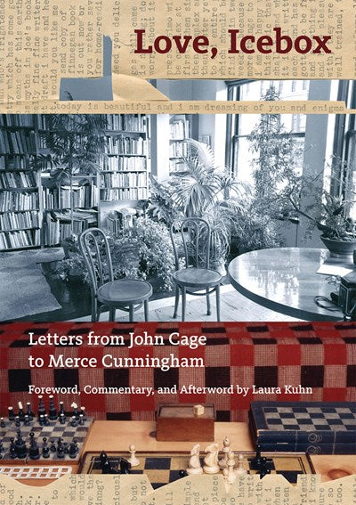 Love, Icebox: Letters from John Cage to Merce Cunningham