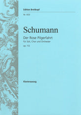 Schumann Das Rose Pilgerfahrt Op. 112 Vocal Score