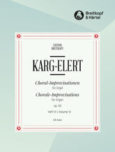 Karg-Elert 66 Chorale Improvisations Op. 65. Vol. 6