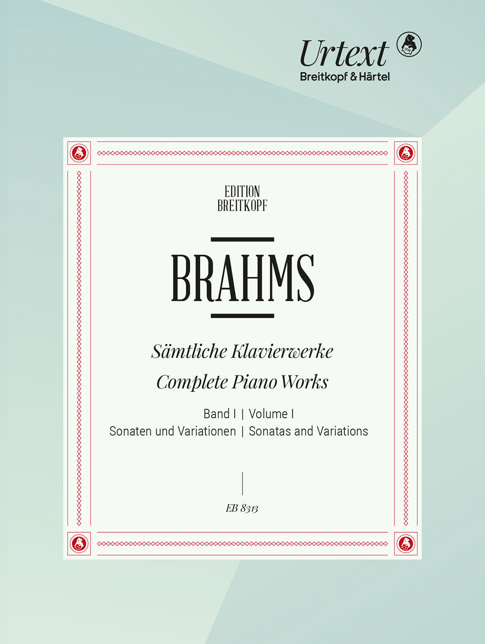 Brahms Piano Works Volume 1: Sonatas and Variations