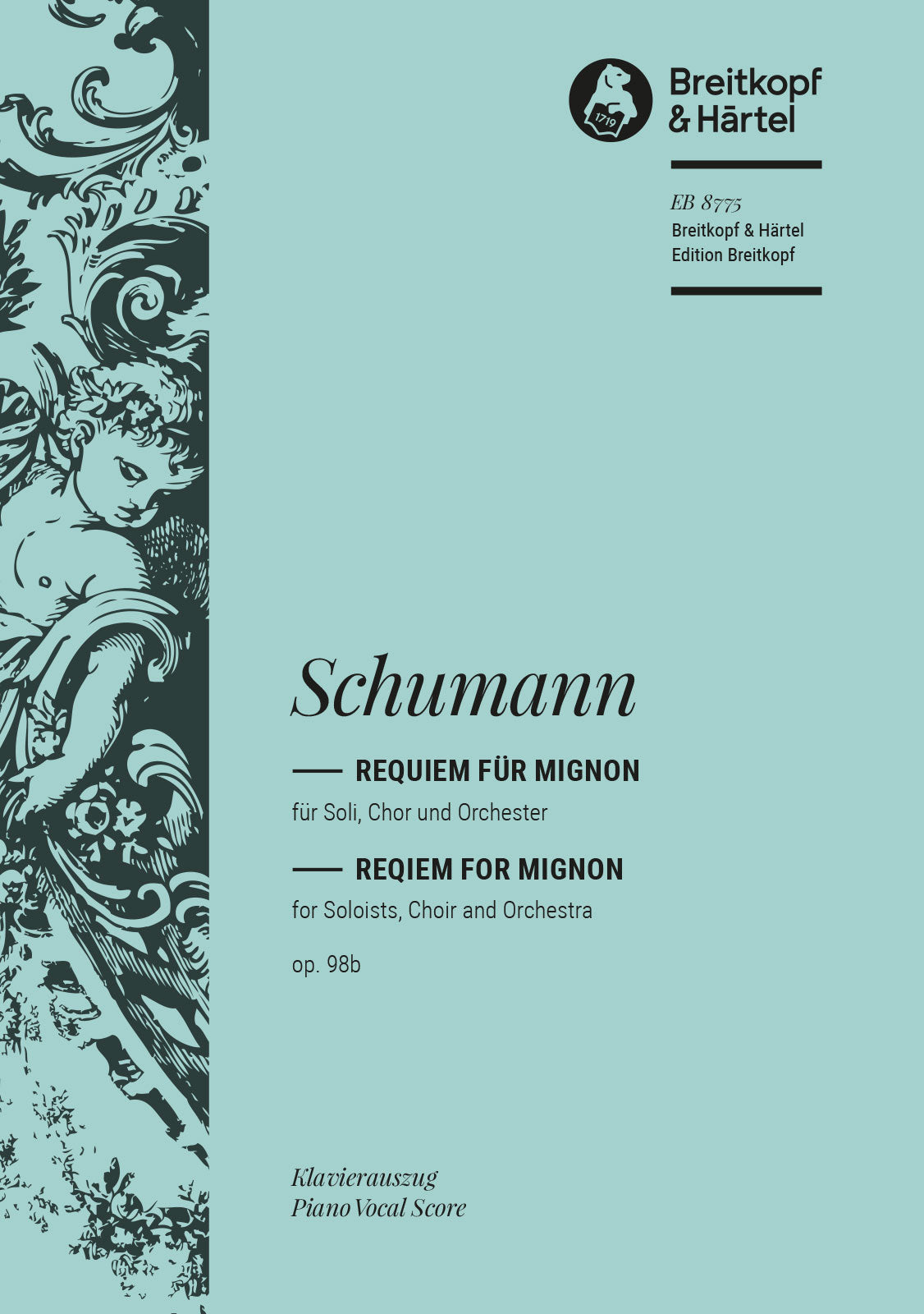 Schumann: Requiem for Mignon Op. 98b