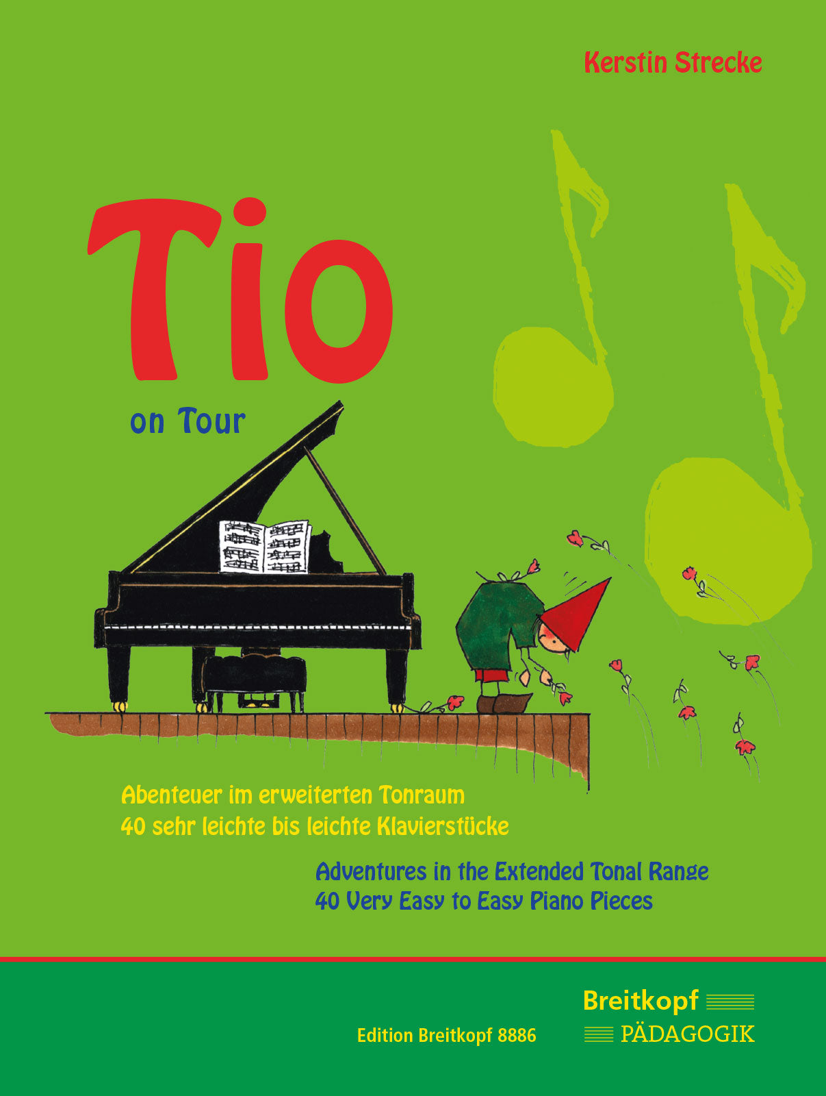 Strecke Tio on Tour Adventures in the Extended Tonal Range – 40 Very Easy to Easy Piano Pieces