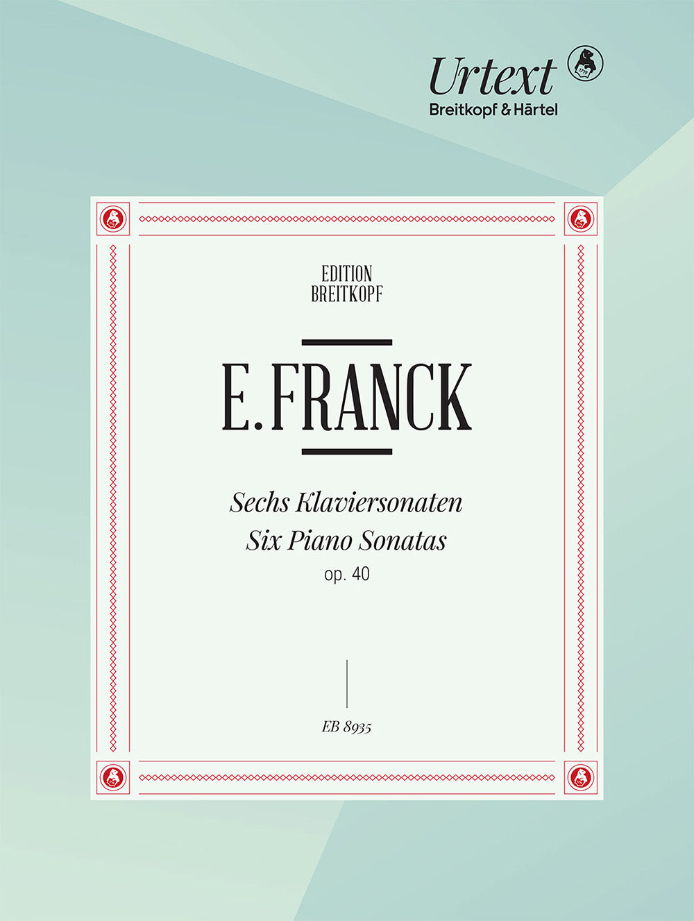 Franck 6 Piano Sonatas Op. 40