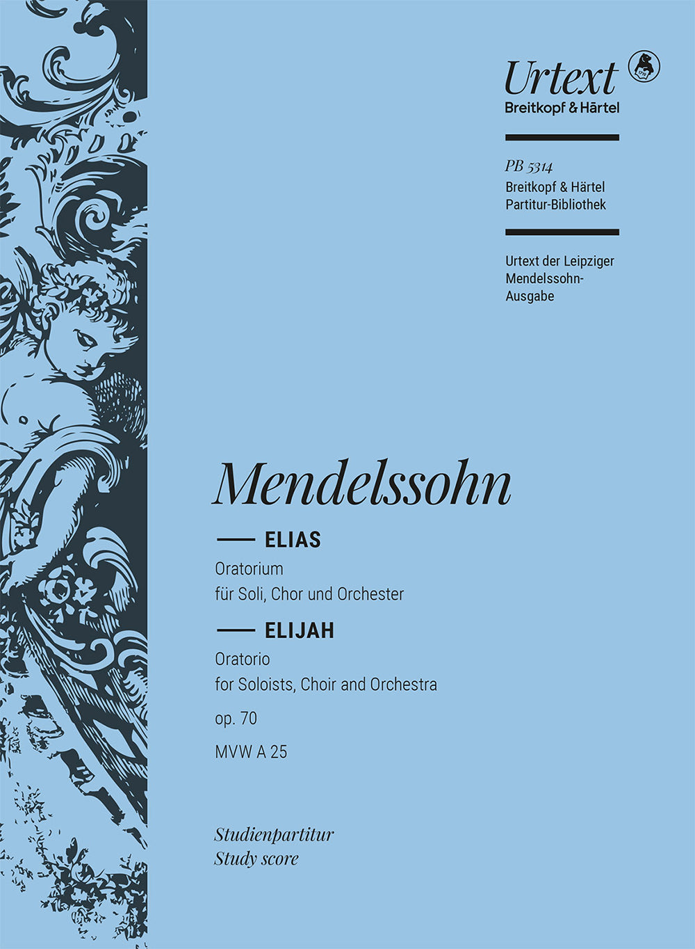 Mendelssohn Elijah MWV A 25 Op. 70