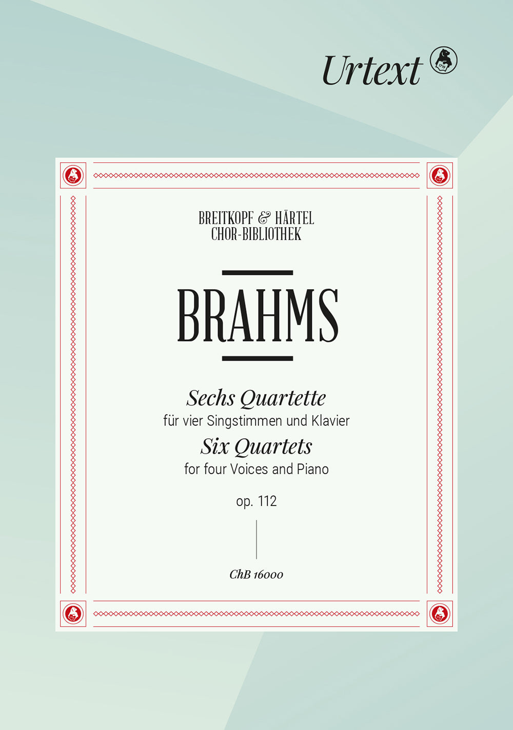 Brahms: 6 Quartets for Four Voices and Piano, Op. 112