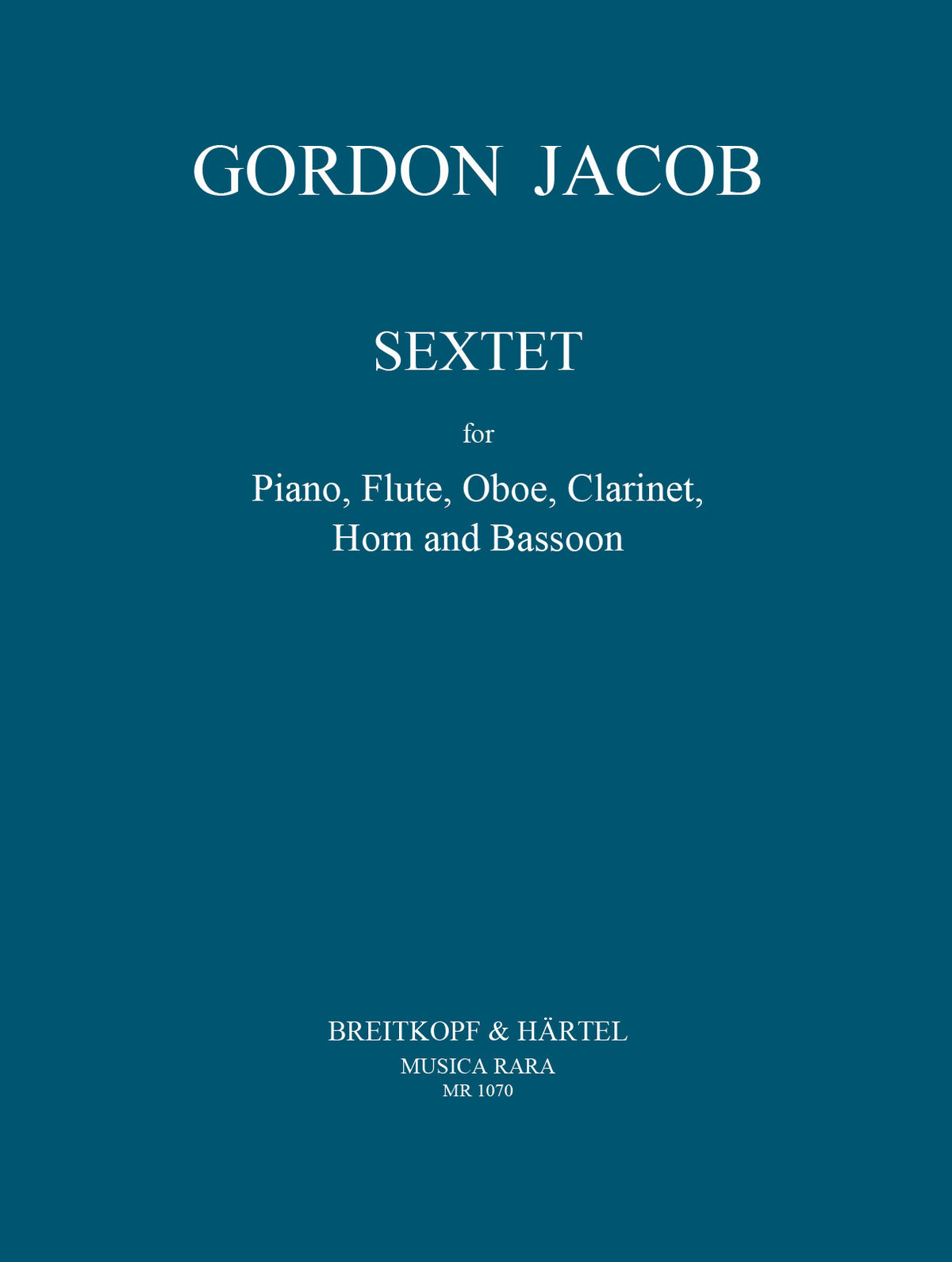 Jacob Sextet for Piano, Flute, Oboe, Clarinet, Horn & Bassoon