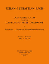 Bach Complete Arias from the Cantatas, Masses and Oratorios Volume 1