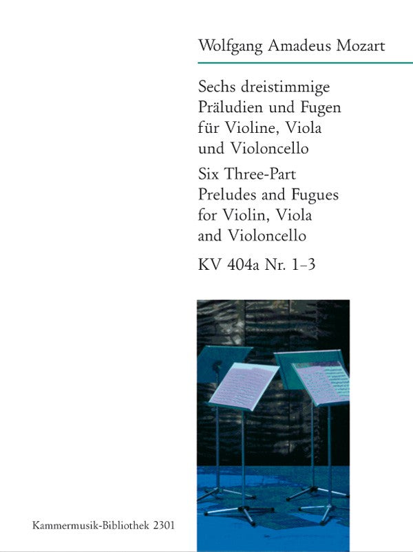 Mozart: 6 Three-Part Preludes and Fugues K. 404a No. 1 - 3