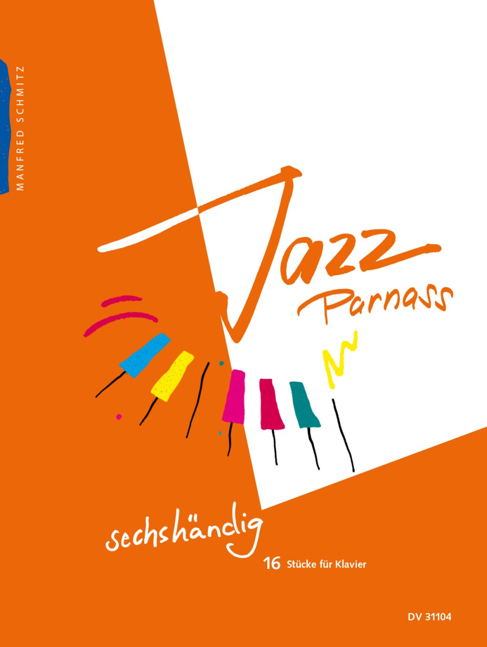 Schmitz Jazz Parnass: 16 Piano Pieces