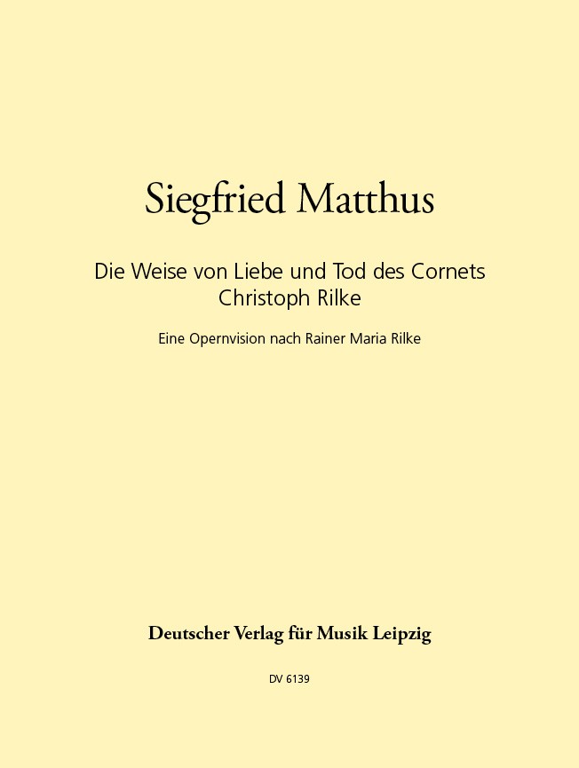 Matthus Die Weise von Liebe und Tod des Cornets Christoph Rilke