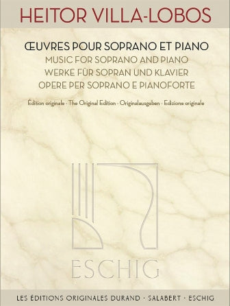 Villa-Lobos Songs for Soprano and Piano The Original Edition
