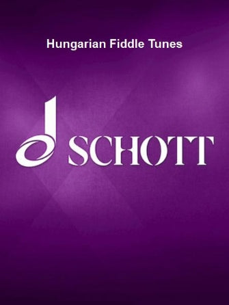 Hungarian Fiddle Tunes 143 Traditional Pieces for Violin