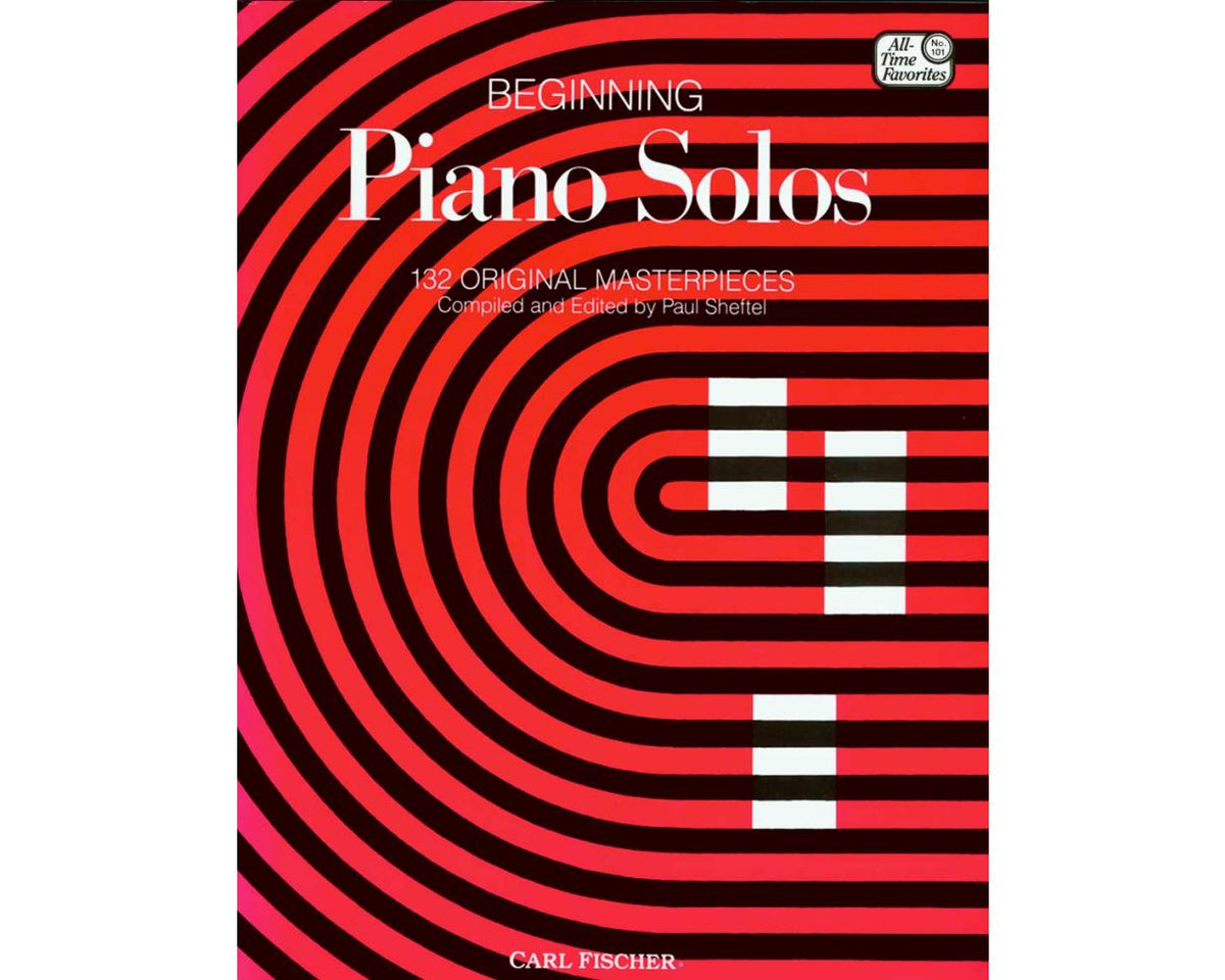 Beginning Piano Solos: 132 Original Masterpieces