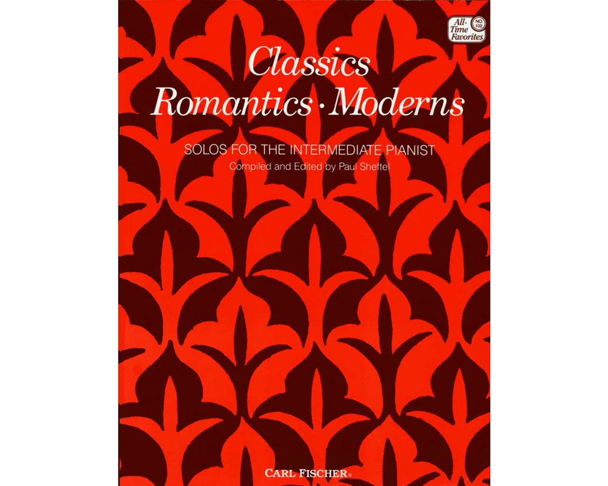 Classics, Romantics, Moderns - Solos for the Intermediate Pianist