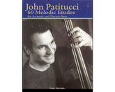 Patitucci 60 Melodic Etudes for Acoustic and Electric Bass