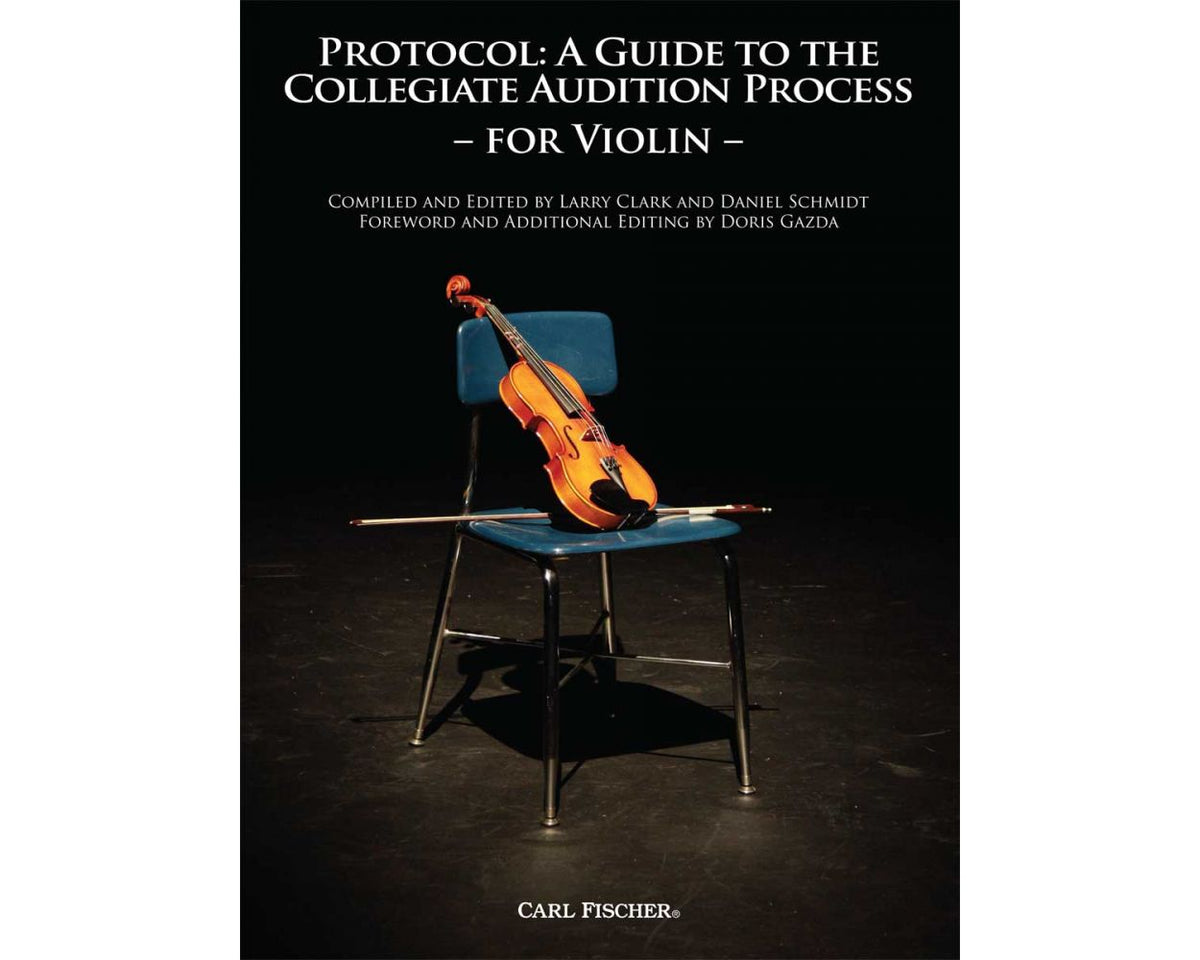 Protocol: A Guide To The Collegiate Audition Process for Violin