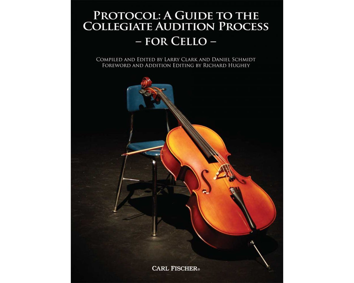 Protocol: A Guide To The Collegiate Audition Process for Cello