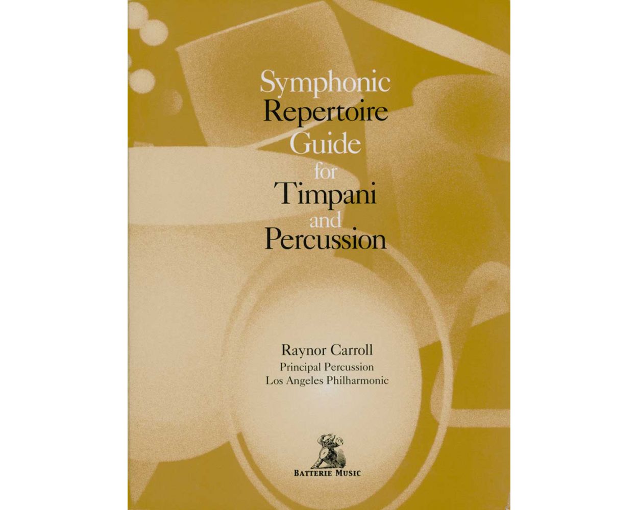 Symphonic Repertoire Guide for Timpani and Percussion