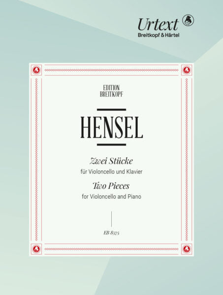 Hensel-Mendelssohn  2 Pieces for Cello and Piano