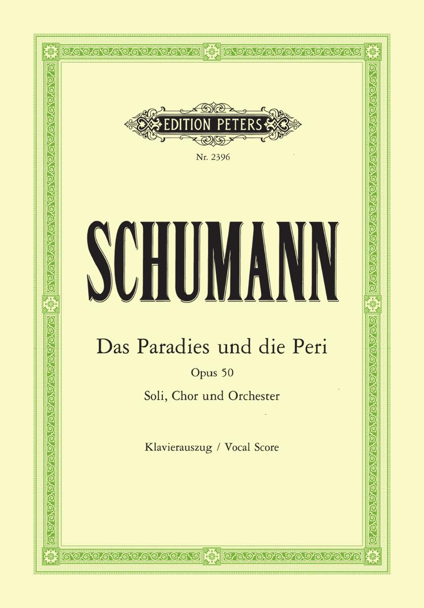Schumann Das Paradies und die Peri Op. 50