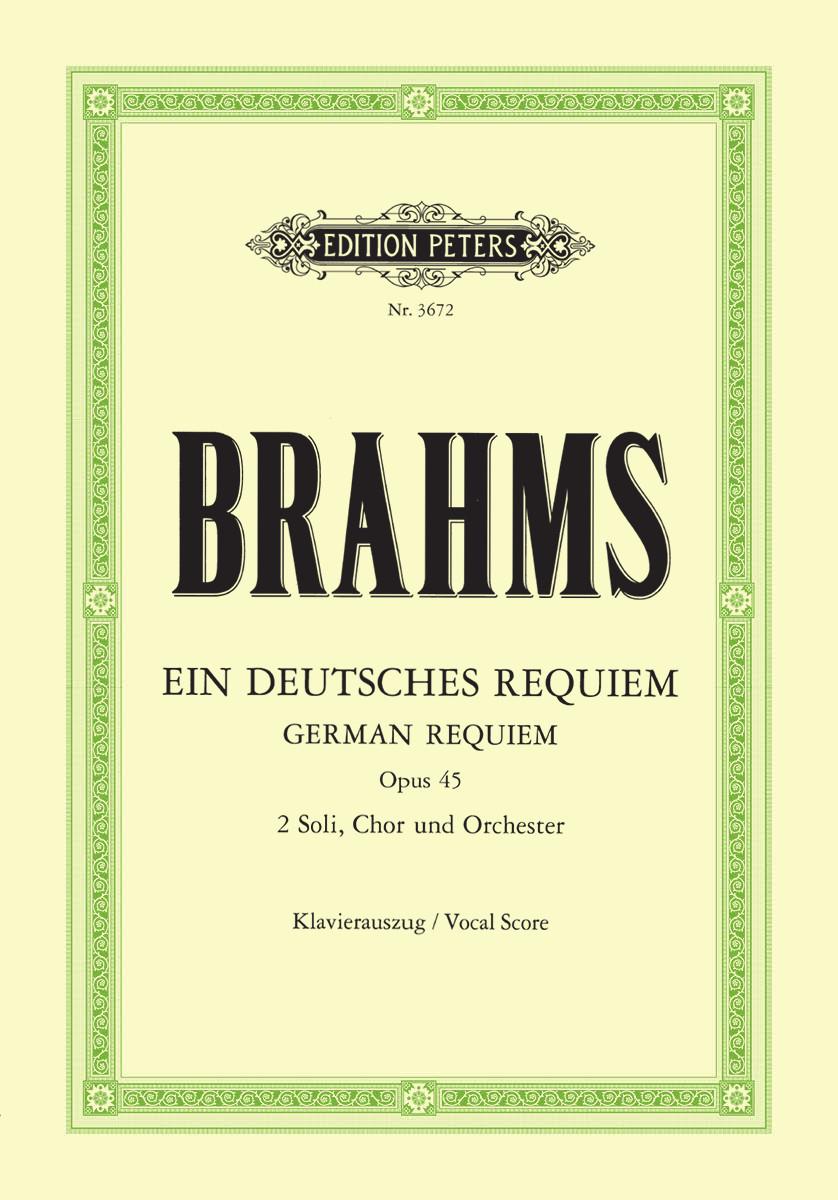 Brahms Ein deutsches Requiem (A German Requiem) Op. 45