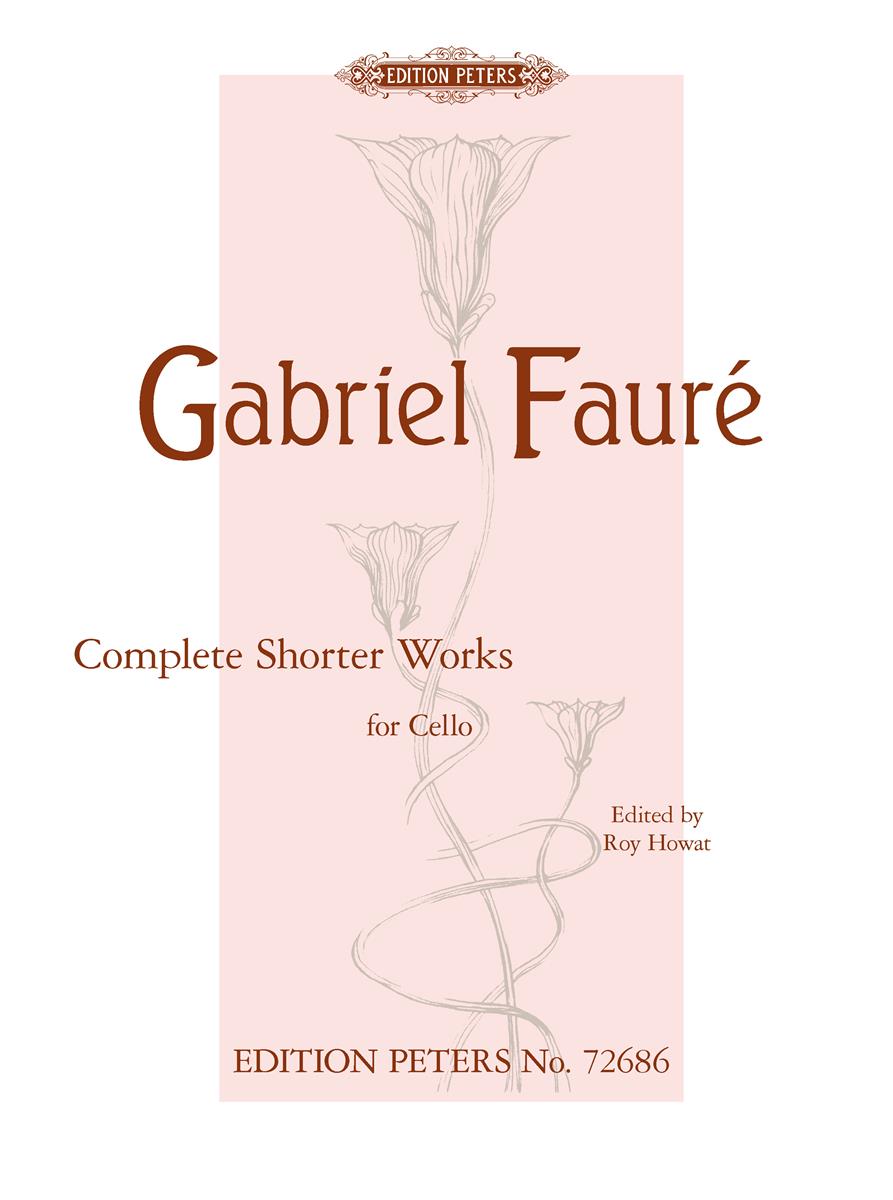 Faure Complete Shorter Works for Violoncello and Piano
