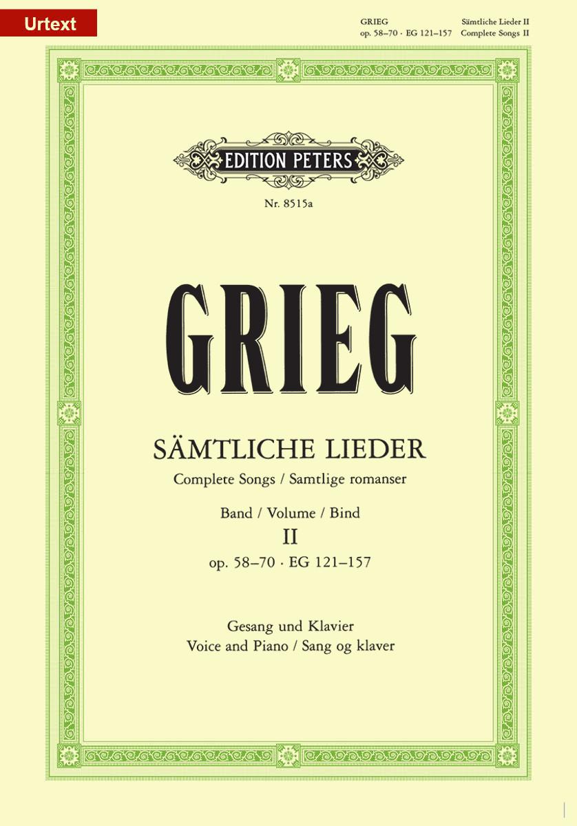 Grieg: Complete Songs Volume 2, Opp. 58-70 and EG 121-157