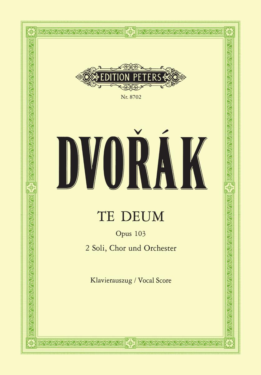 Dvorak Te Deum Op. 103