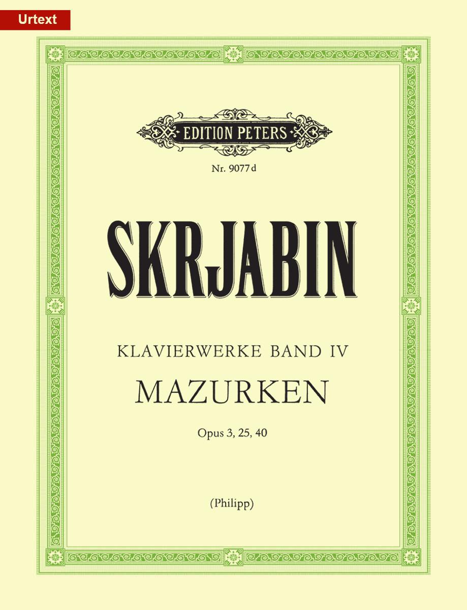 Scriabin Selected Piano Works, Vol. 4: Mazurkas Opp. 3, 25, 40