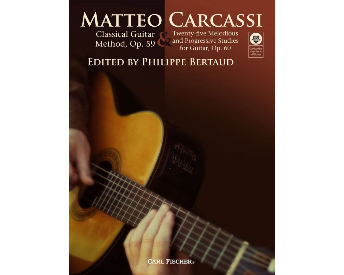 Carcassi Classical Guitar Method, Op. 59 and Twenty-Five Melodious and Progressive Studies for Guitar, Op. 60