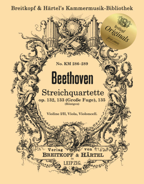 Beethoven String Quartets Opp. 132, 133 (Grand Fugue), 135
