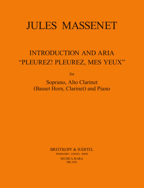 Massenet Introduction and Aria - “Pleurez! Pleurez, mes yeux”