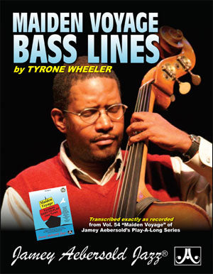 Wheeler, Maiden Voyage Transcribed Bass Line Play-a-long Volume 54