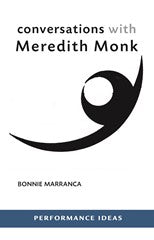 Conversations with Meredith Monk (Performance Ideas)