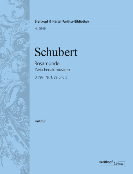 Schubert Rosamunde, D797 [Op. 26], Entr'actes Nos. 1, 3a and 5