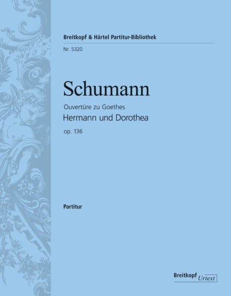 Schumann Hermann und Dorothea Op. 136