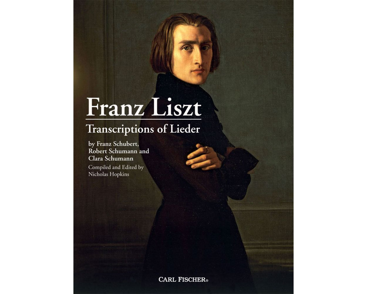 Liszt Transcriptions of Lieder Schubert, Robert & Clara Shumann for Piano