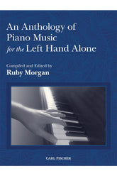Anthology of Piano Music for the Left Hand Alone