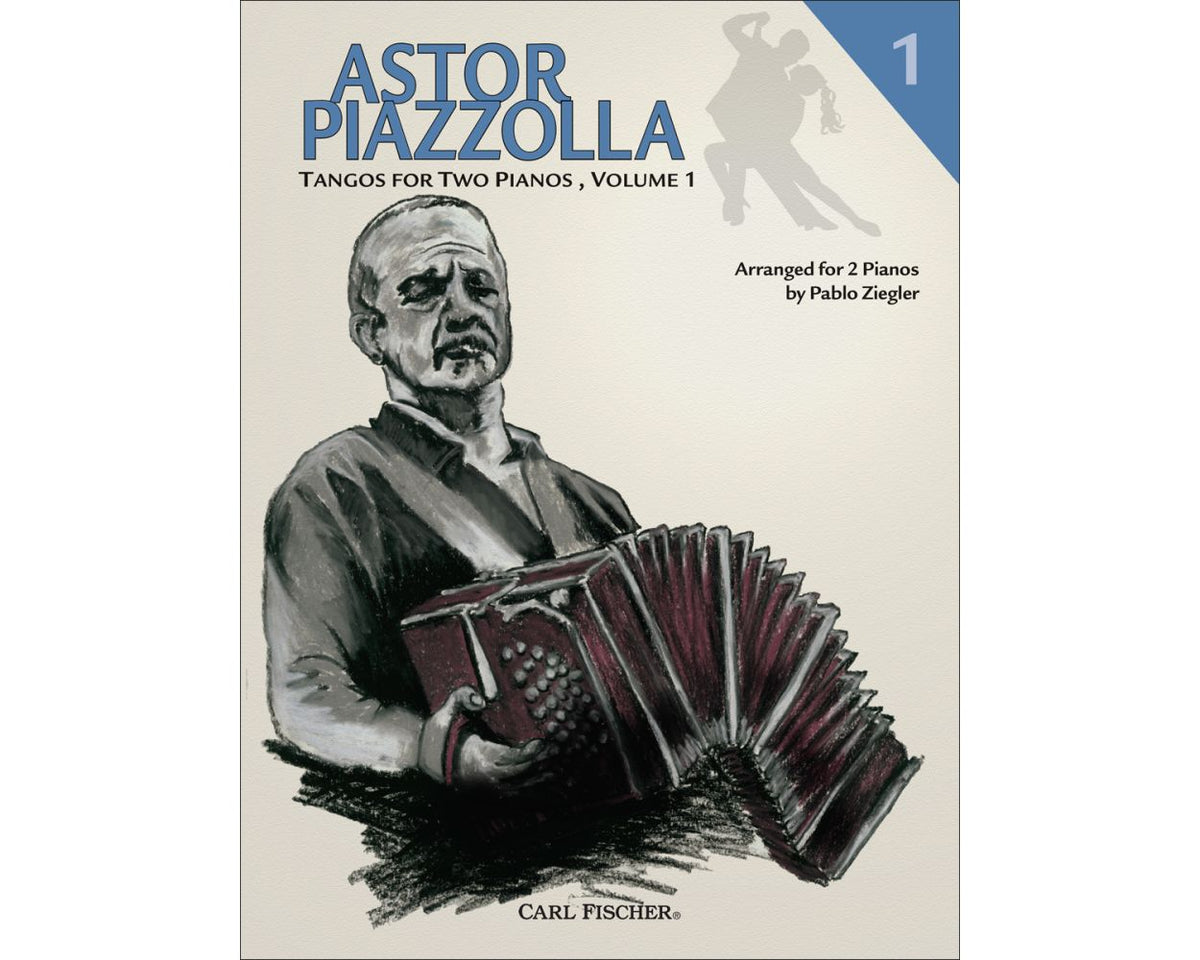 Piazzolla Tangos for Two Pianos Volume 1