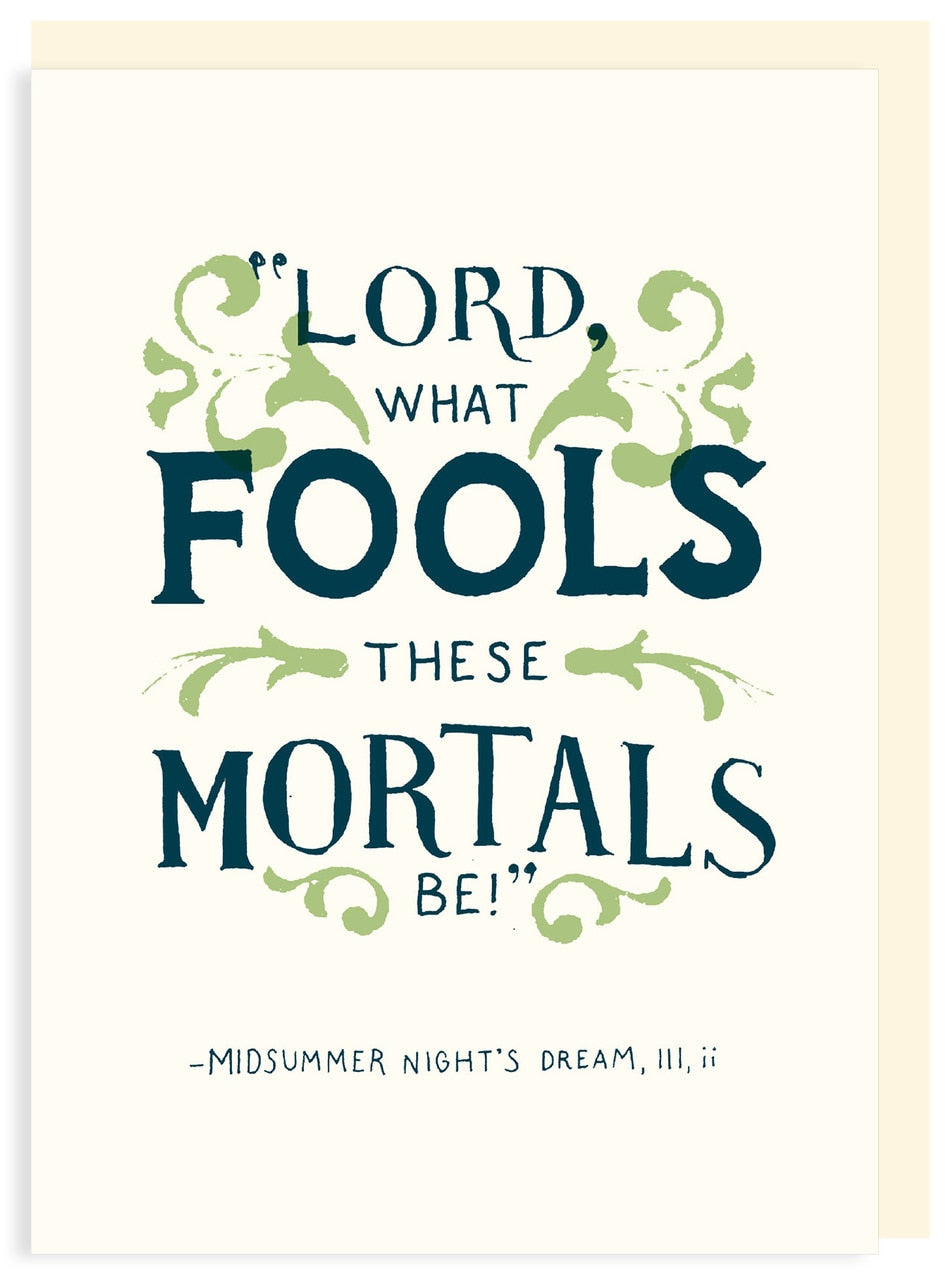 Card: "Lord What Fools These Mortals Be" - Shakespeare quote