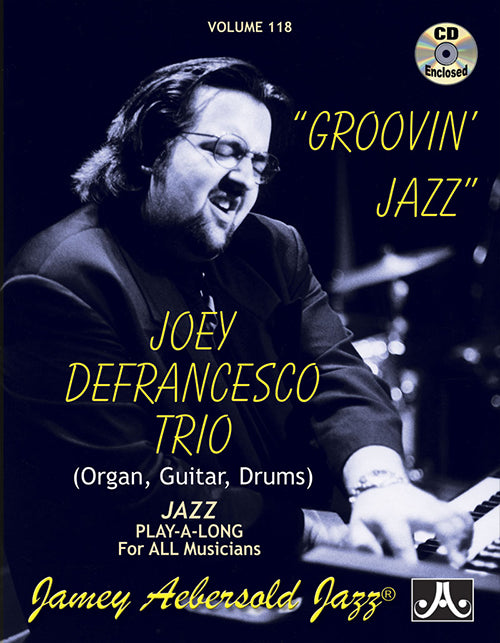 Joey DeFrancesco Groovin' Jazz Play-a-long wit B3 Organ Volume 118