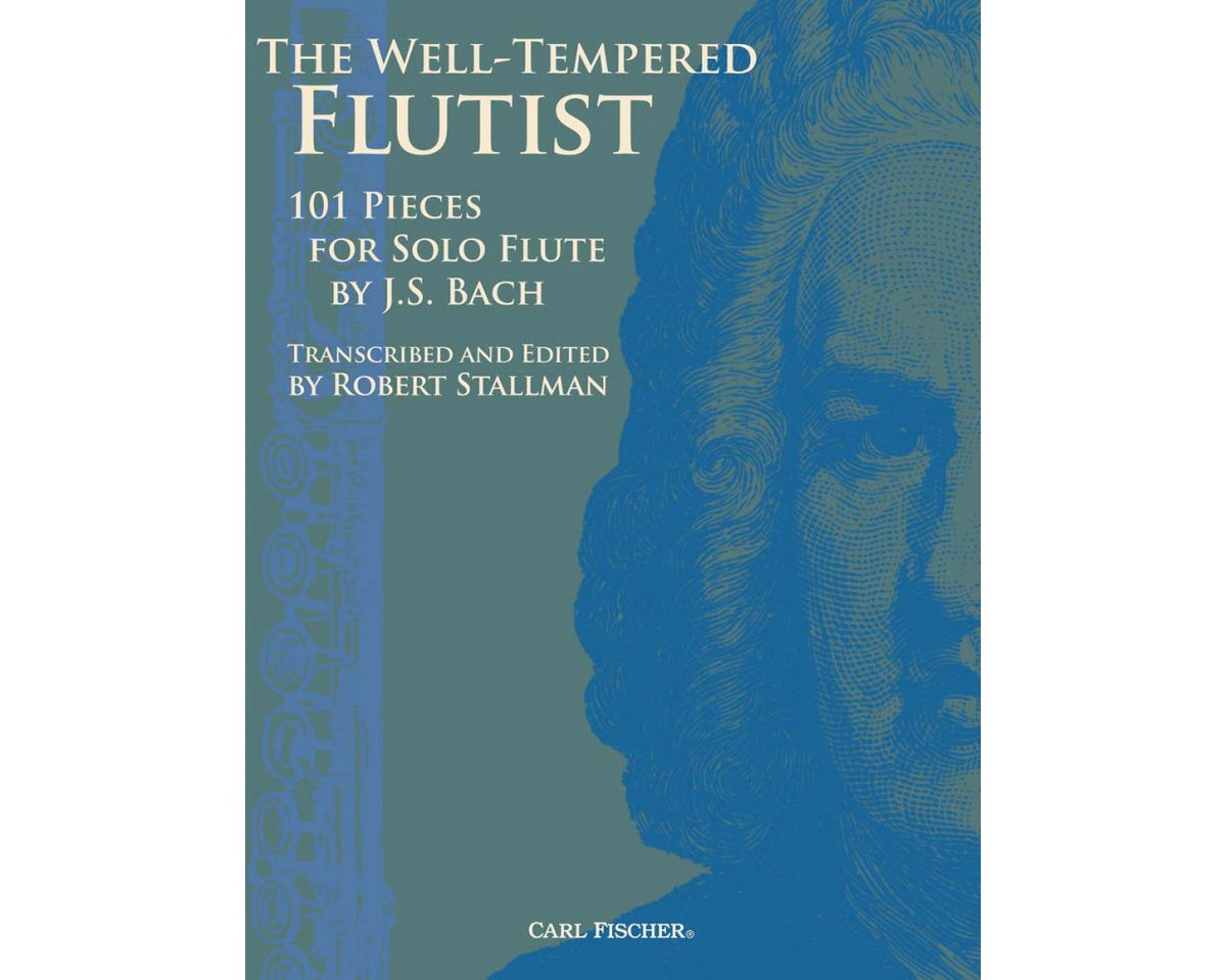 The Well Tempered Flutist - 101 Pieces for Solo Flute by JS Bach