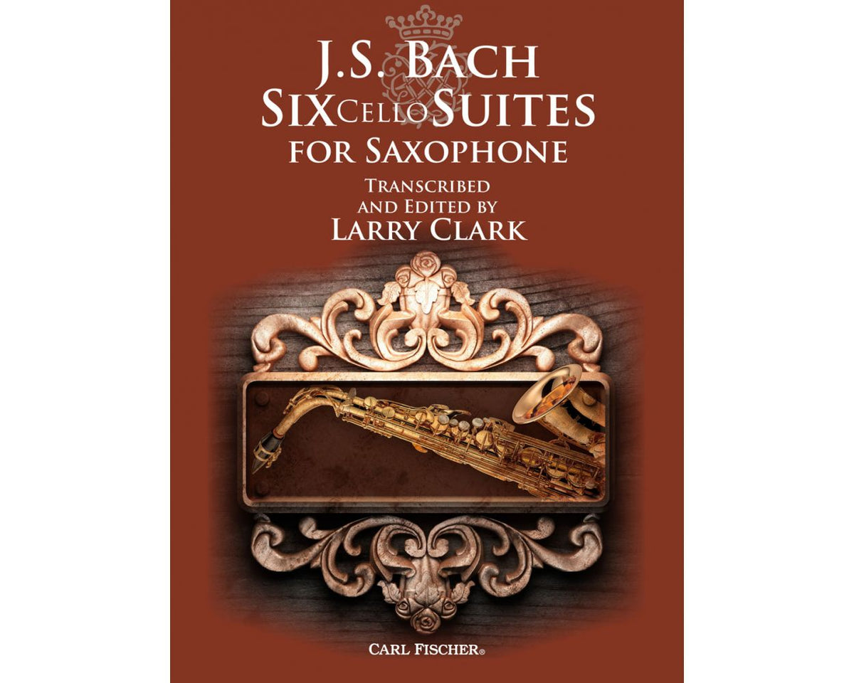 Bach 6 Cello Suites for Saxophone
