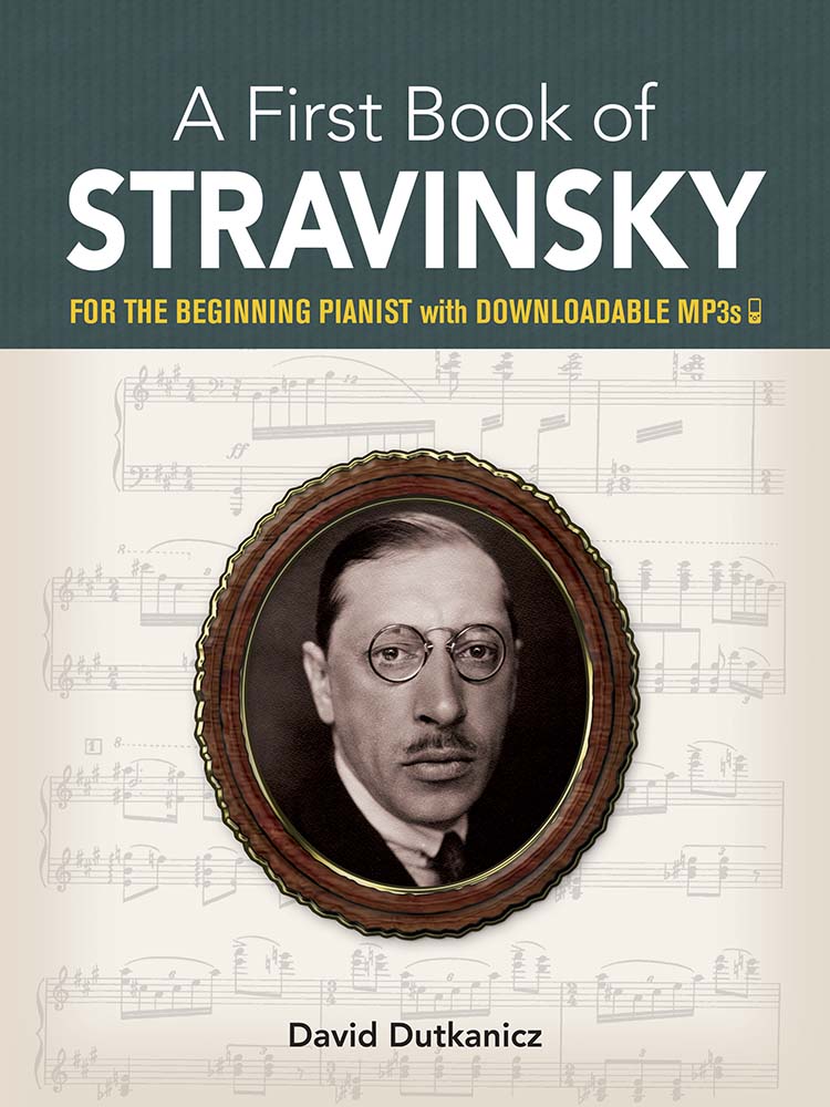 A First Book of Stravinsky: for the Beginning Pianist With Downloadable MP3s
