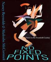 No Fixed Points  Dance in the Twentieth Century