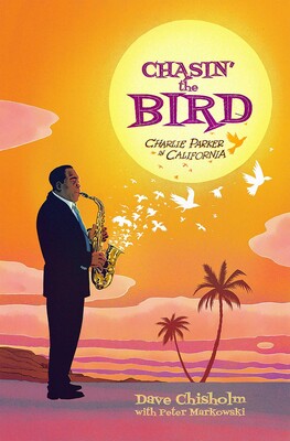 Chasin' The Bird A Charlie Parker Graphic Novel